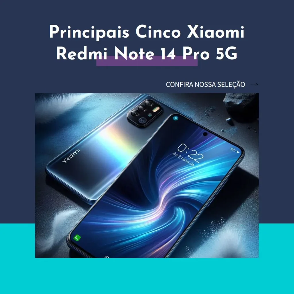 Principais Cinco xiaomi redmi note 14 pro 5g