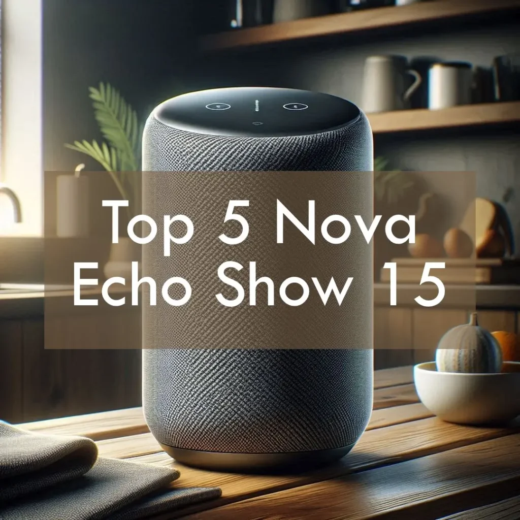 Top 5  nova echo show 15
