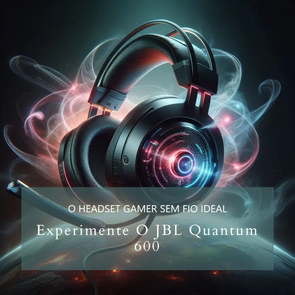 JBL Quantum 600: Headset Gamer Wireless com Imersão Total