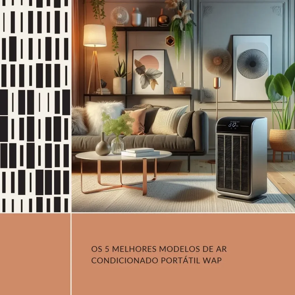 Os 5 Melhores Modelos de ar condicionado portátil wap