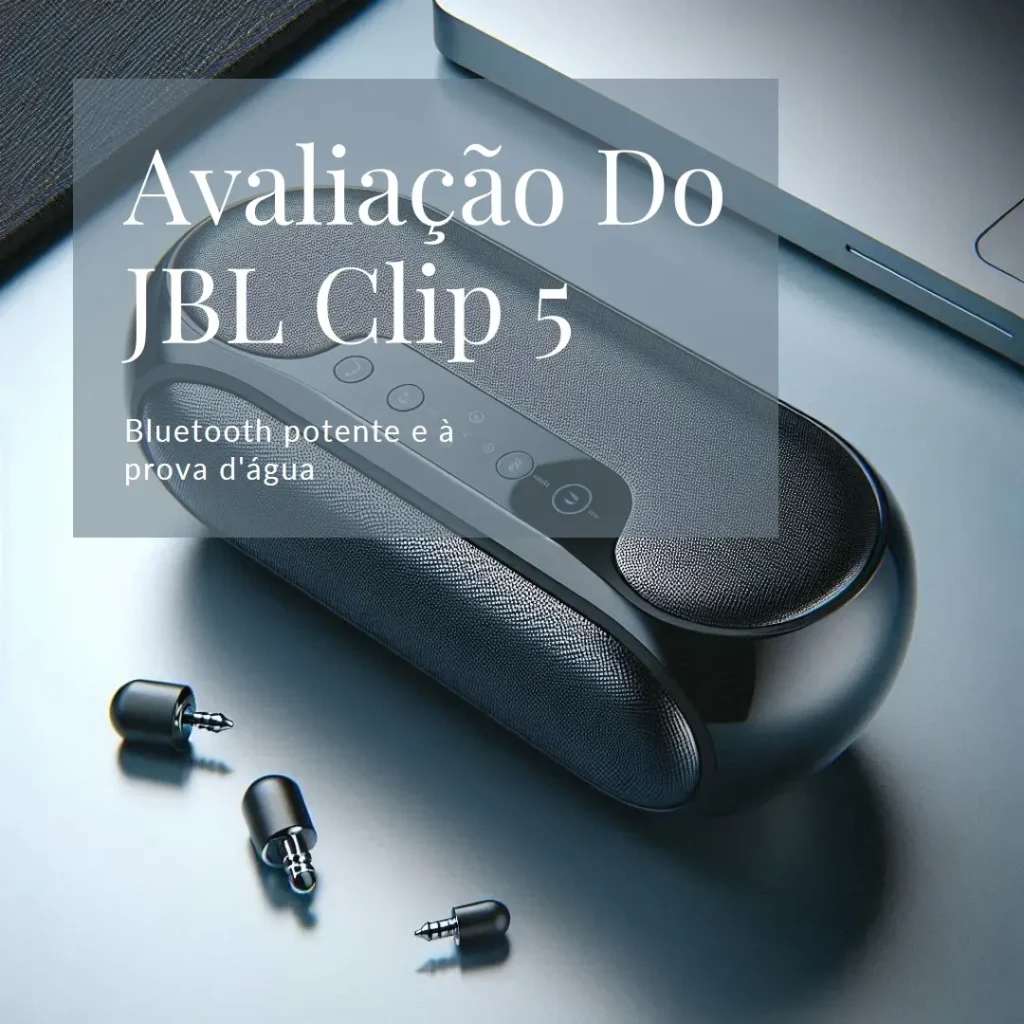 JBL Clip 5: Bluetooth potente, leve e à prova d’água