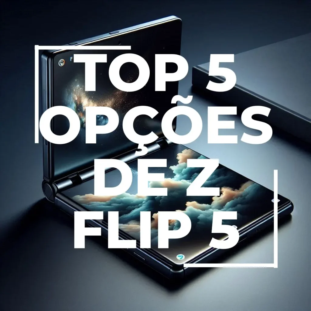 Top 5 Opções de z flip 5