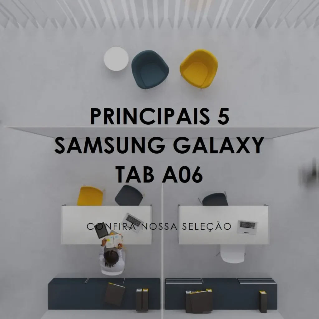 Principais 5 Samsung Galaxy tab A06