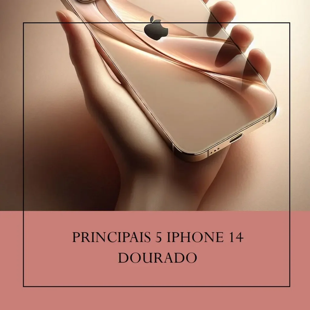 Principais 5 iPhone 14 Dourado