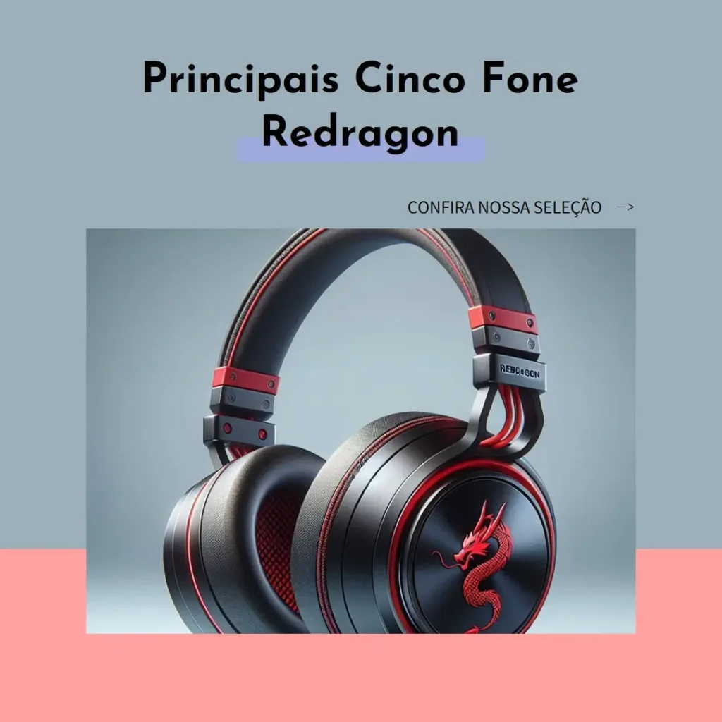 Principais Cinco fone Redragon