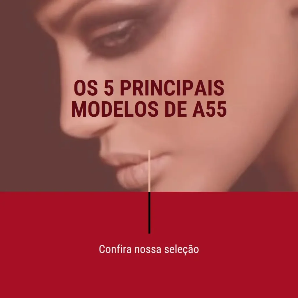Os 5 Principais Modelos de A55 256 gb