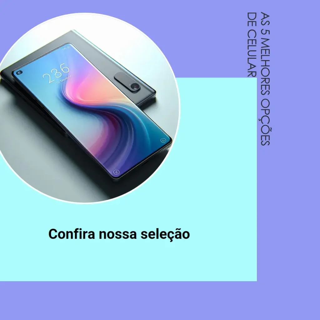 As 5 Melhores Opções de Celular 64Gb Promoção