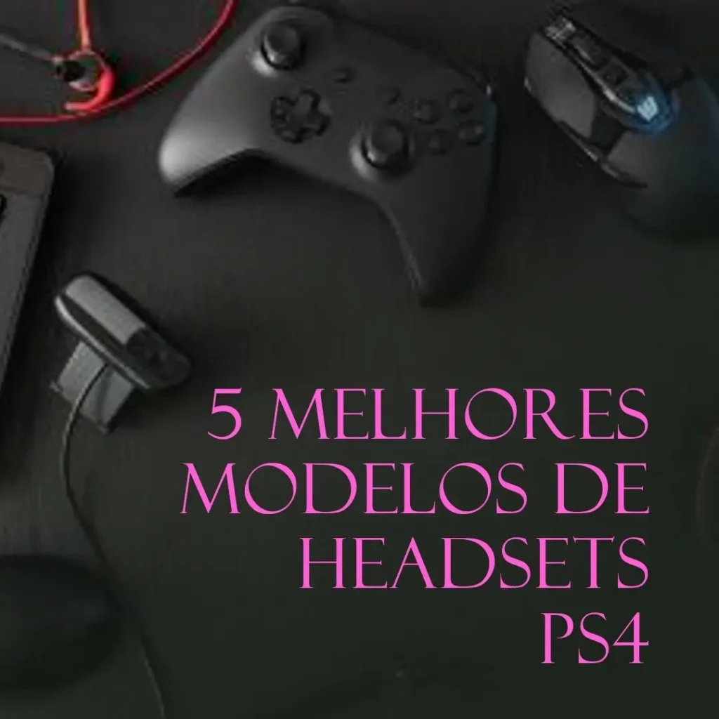 5 Melhores Modelos de headsets ps4