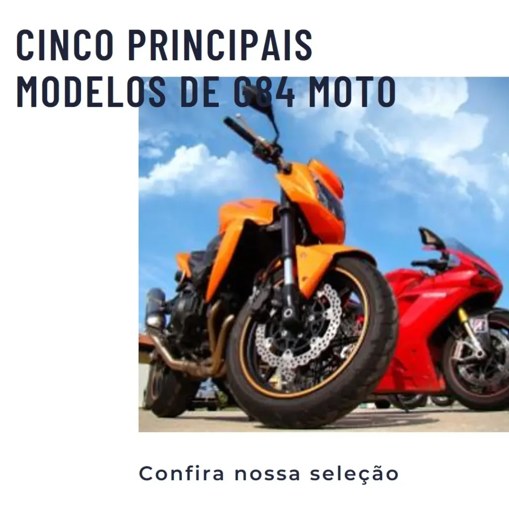 Cinco Principais Modelos de G84 Moto