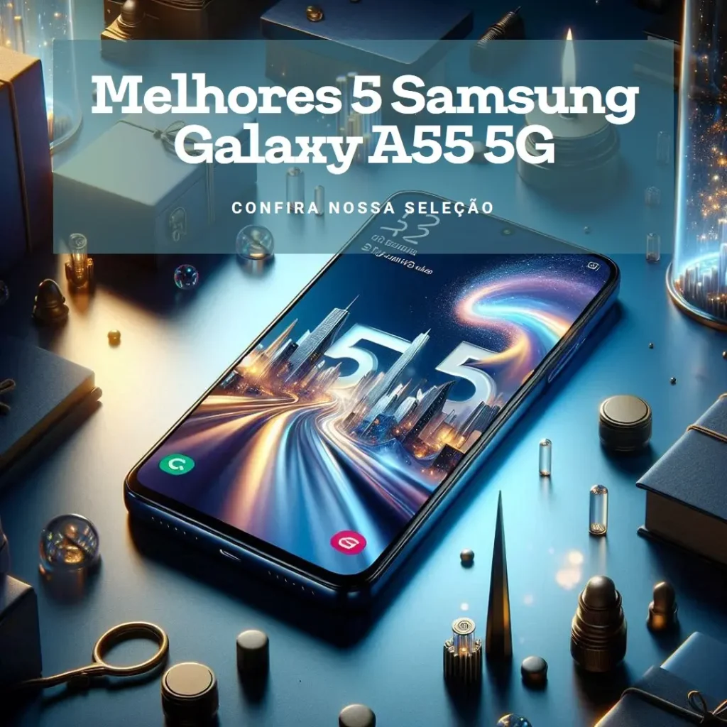 Melhores 5 Samsung Galaxy a55 5g 256gb