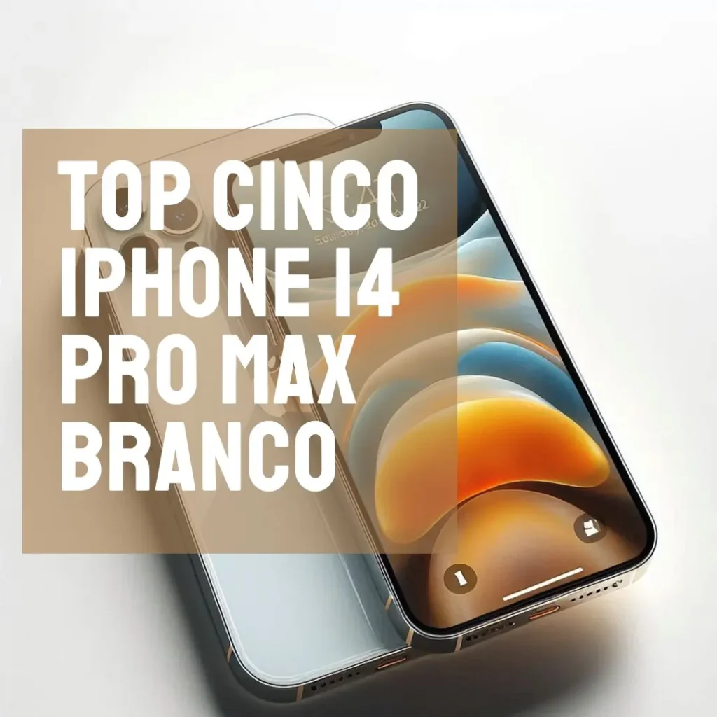Top Cinco iPhone 14 Pro Max Branco
