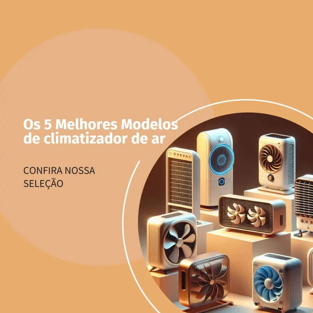 Os 5 Melhores Modelos de  climatizador de ar