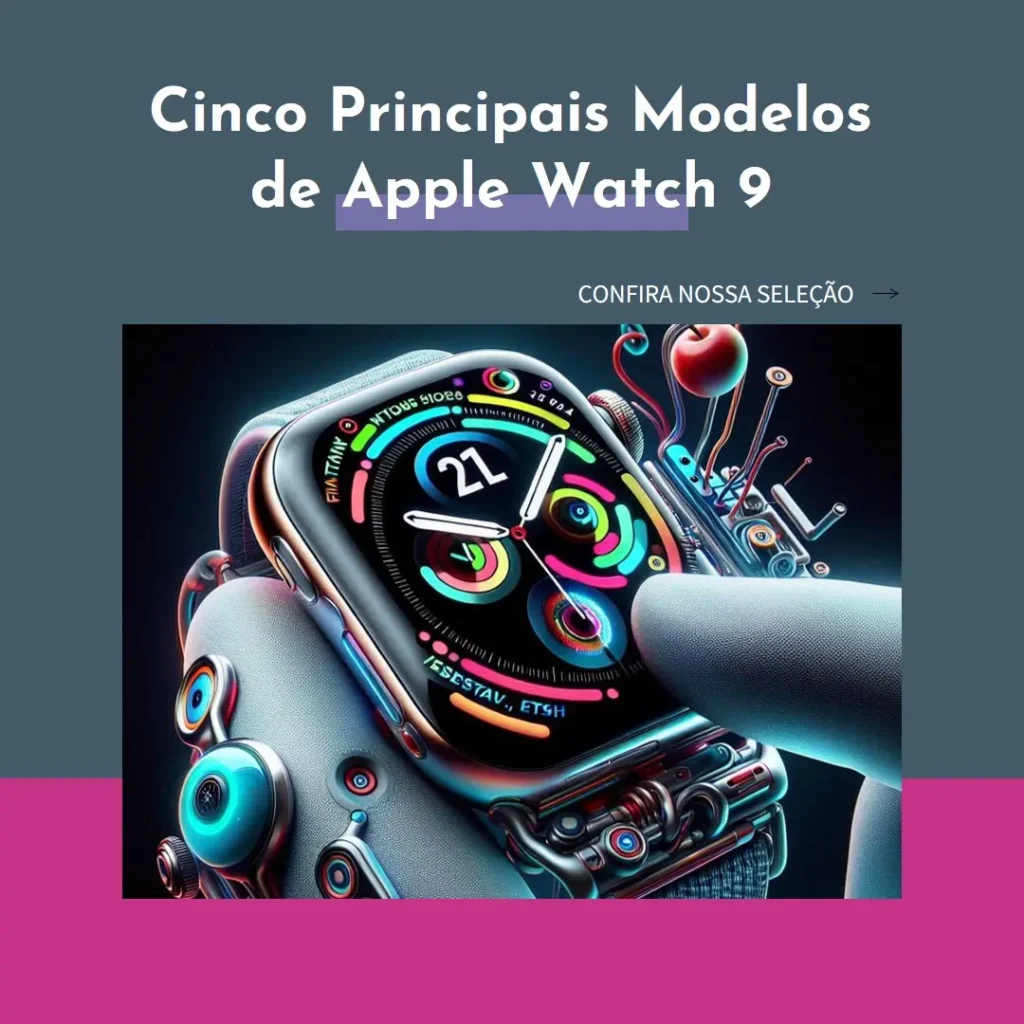 Cinco Principais Modelos de Apple watch 9 45mm