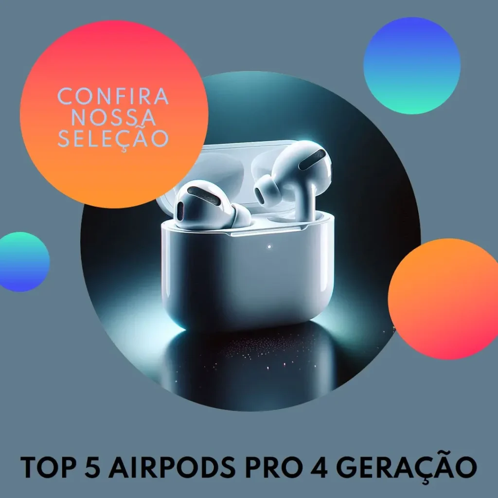 Top 5 Airpods pro 4 geração
