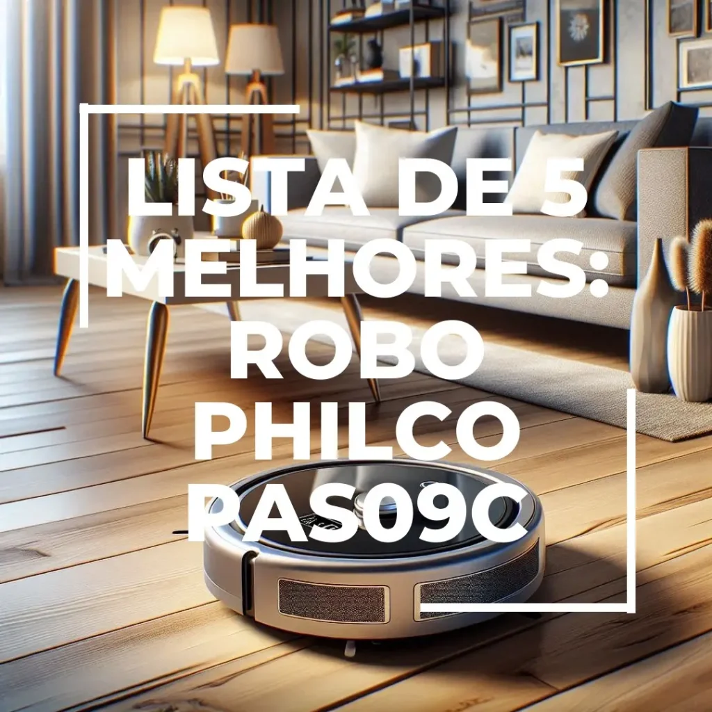 Lista de 5 Melhores: robo philco pas09c