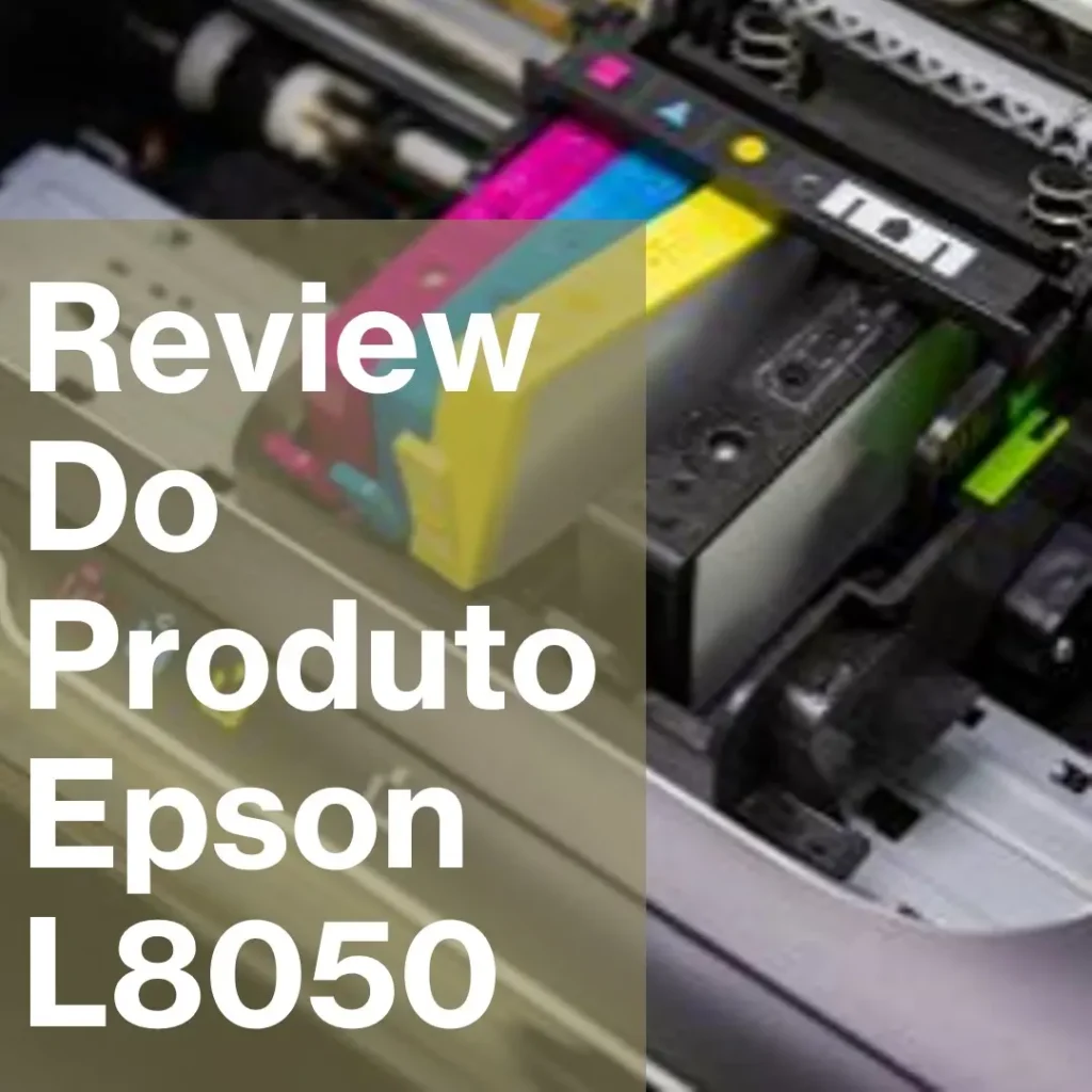Cinco Principais Modelos de impressora epson l8050