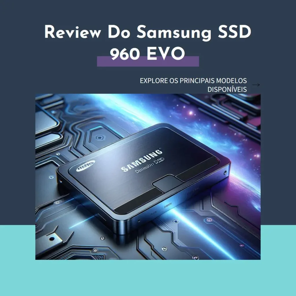 Cinco Principais Modelos de Samsung SSD 960 EVO nvme m.2 1tb