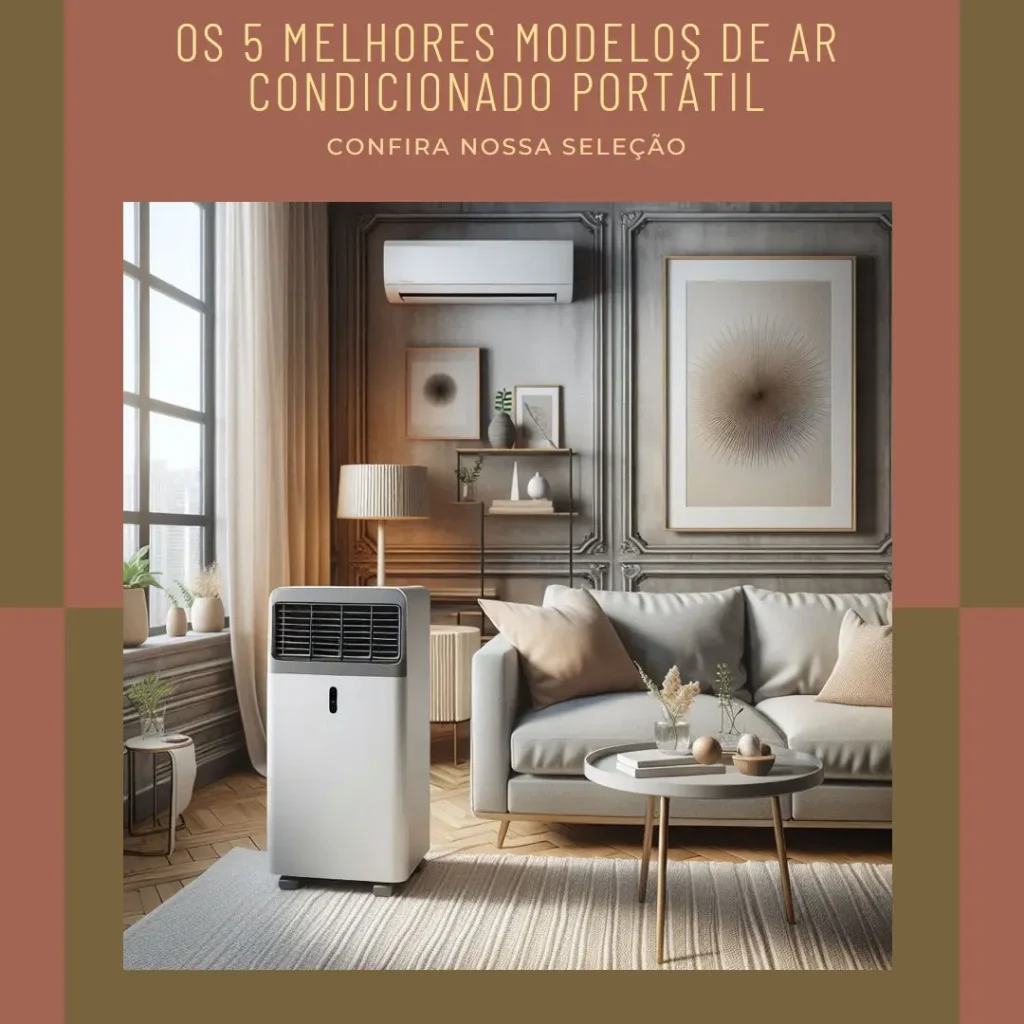 Os 5 Melhores Modelos de ar condicionado portatil o melhor