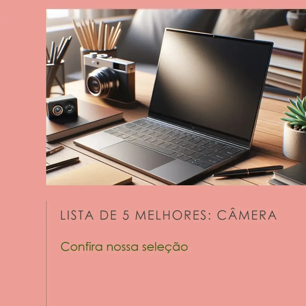 Lista de 5 Melhores: camera para notebook