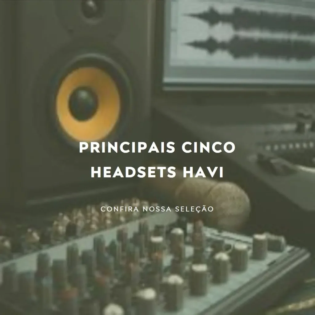 Principais Cinco headset havi