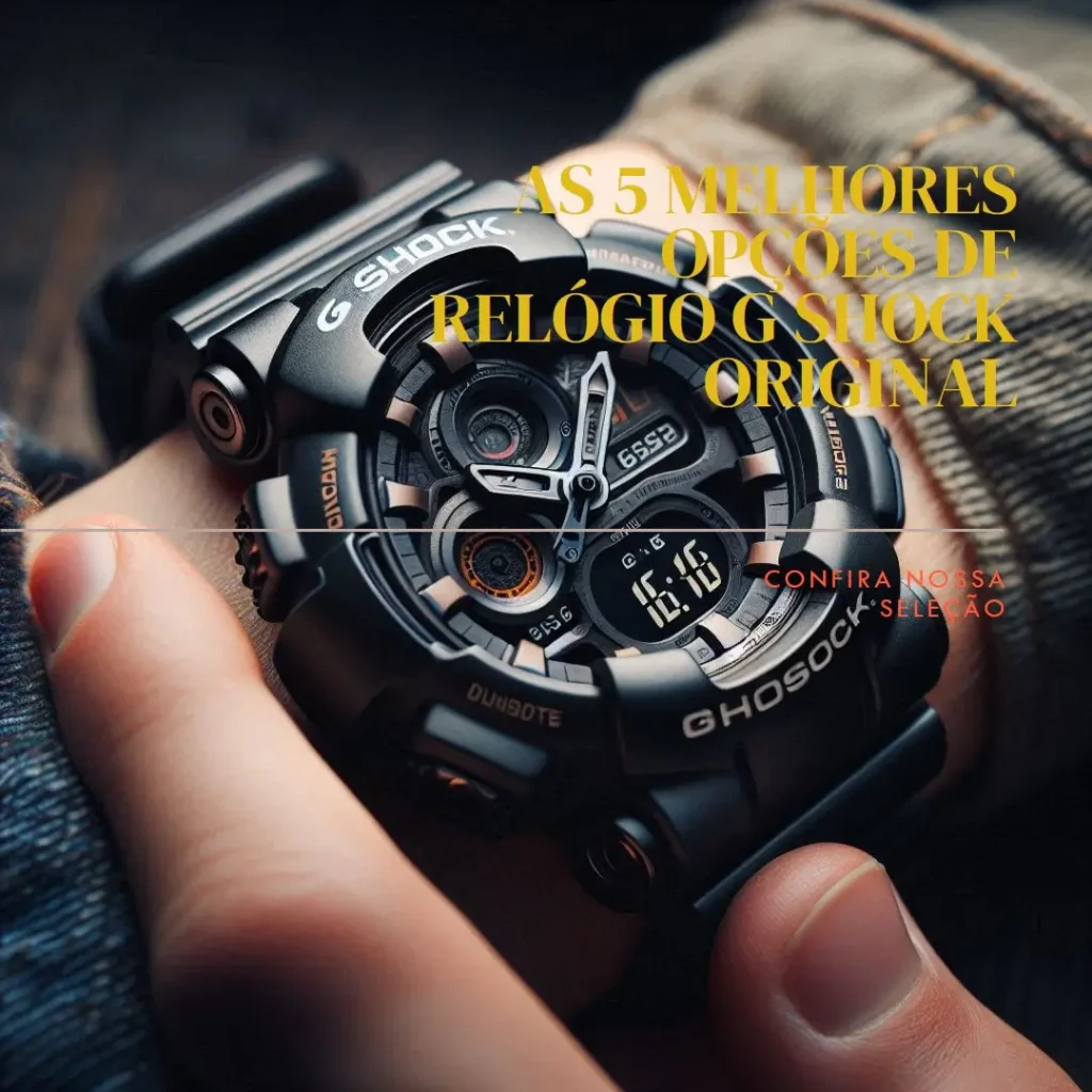 As 5 Melhores Opções de Relógio G Shock Original