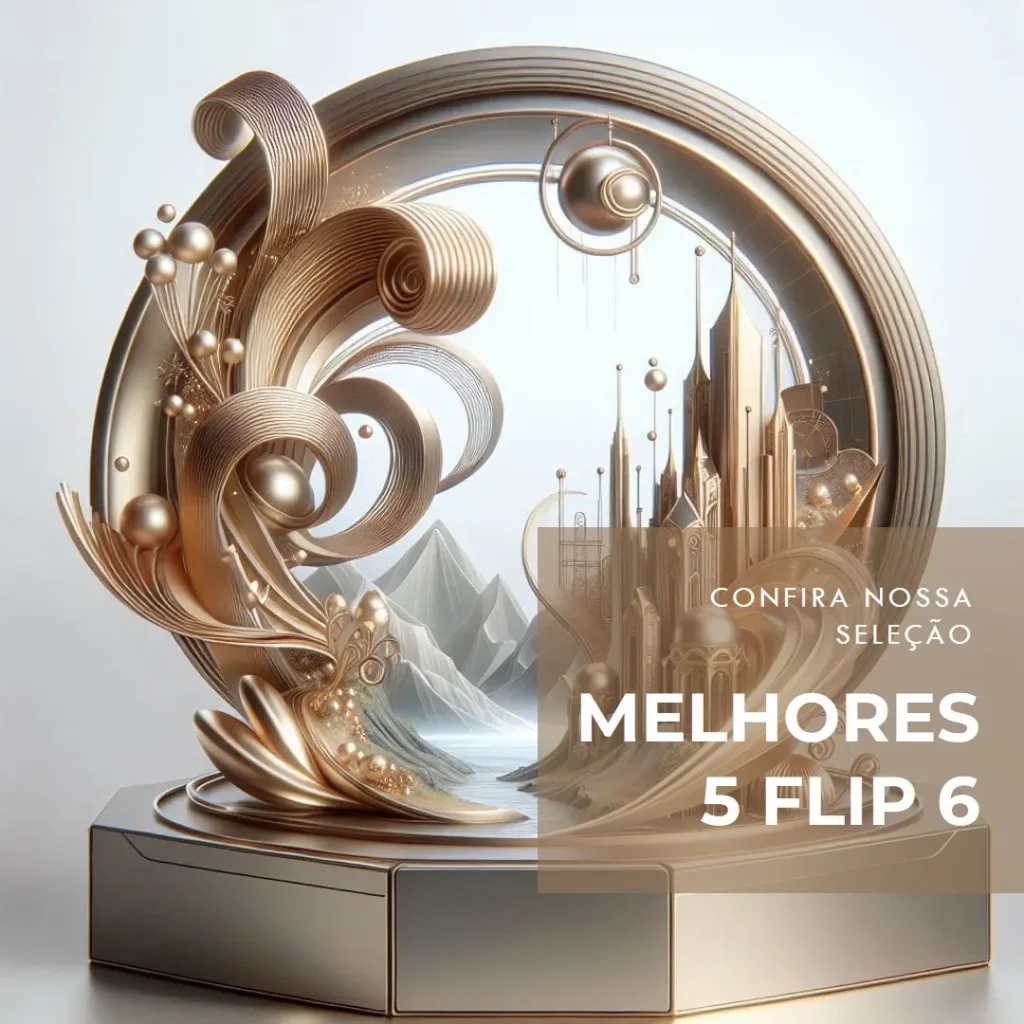 Melhores 5 Flip 6