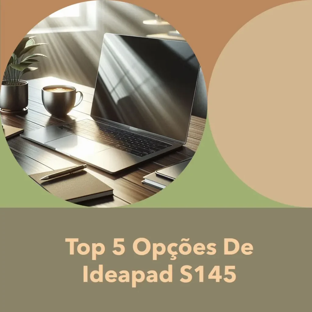Top 5 Opções de Ideapad S145