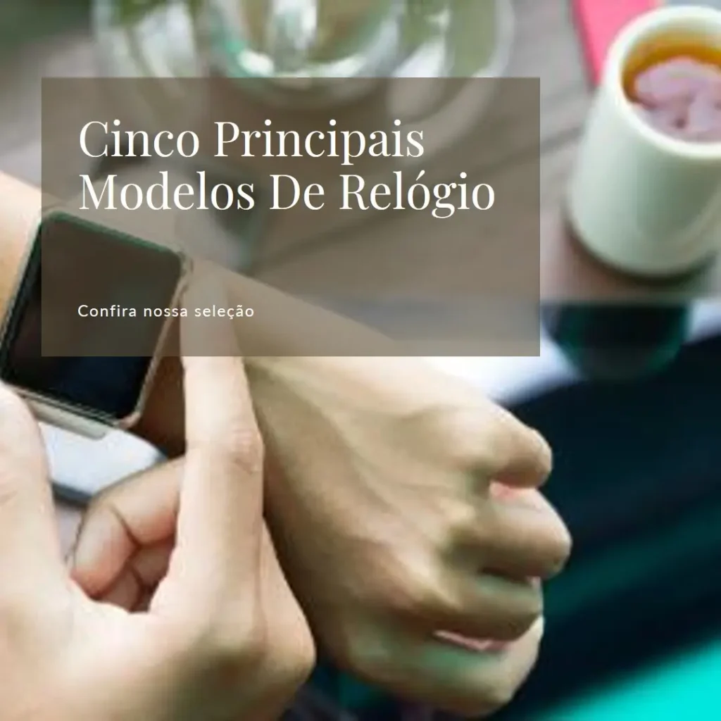 Cinco Principais Modelos de Relogio Masculino Smartwatch