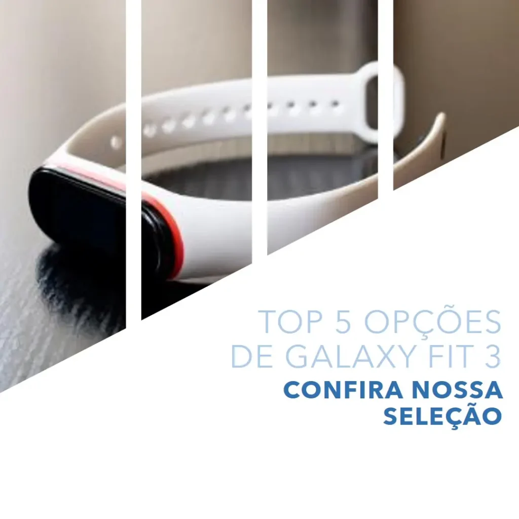 Top 5 Opções de Galaxy Fit 3