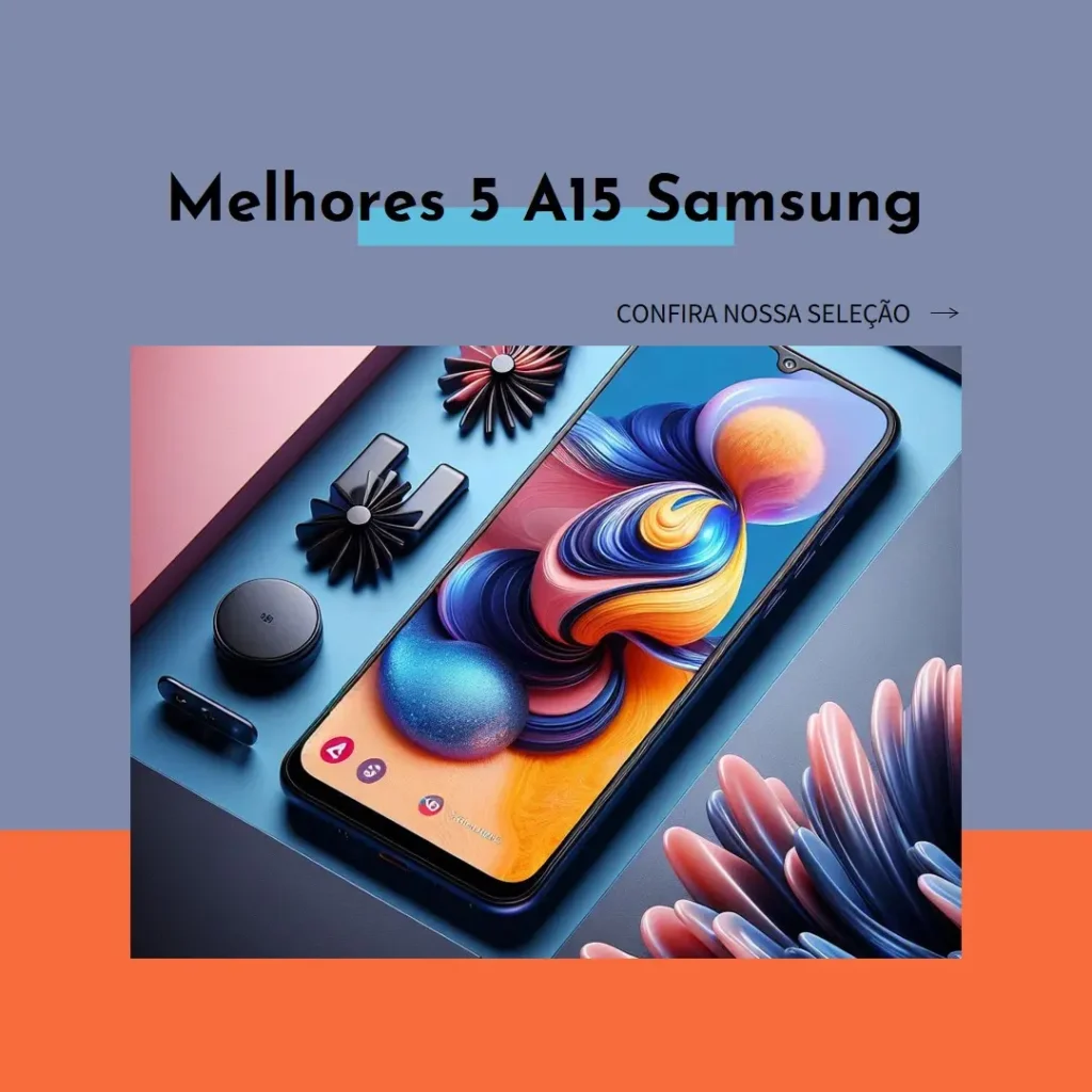 Melhores 5 a15 Samsung