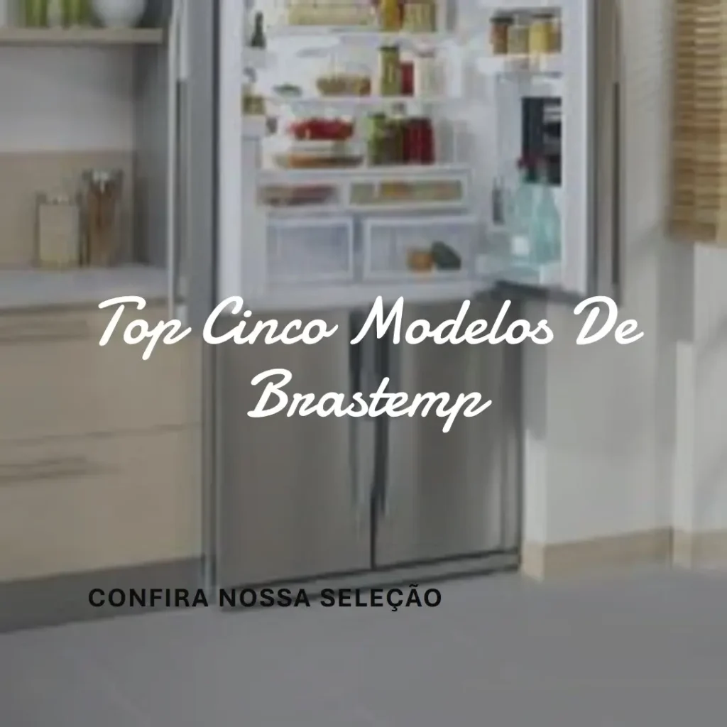 Top Cinco Modelos de Brastemp Geladeira inverse