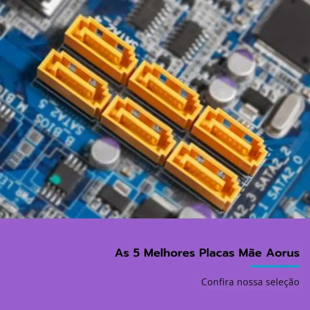 As 5 Melhores Opções de placas mae aorus