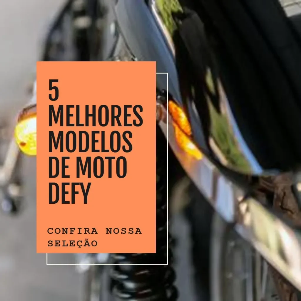5 Melhores Modelos de Moto Defy