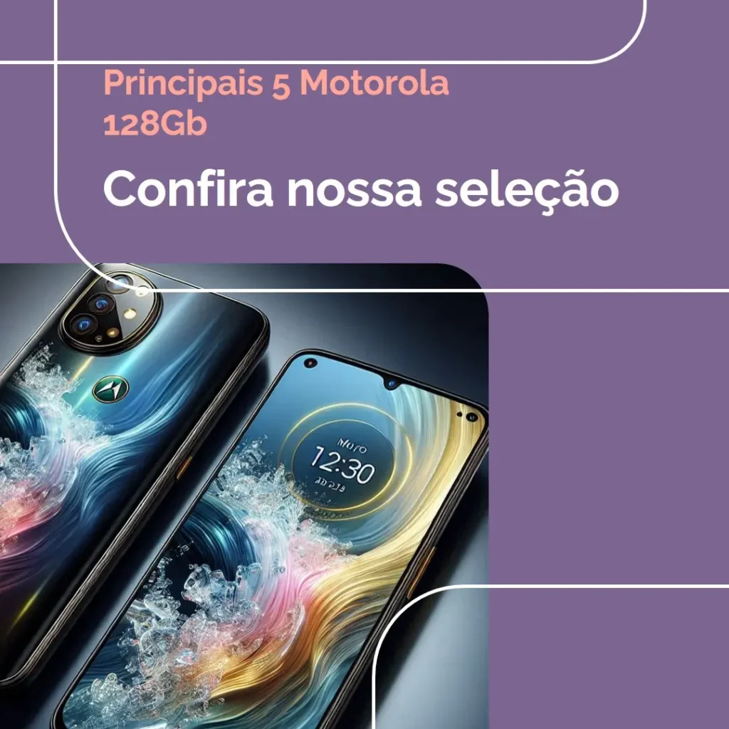 Principais 5 Motorola 128Gb