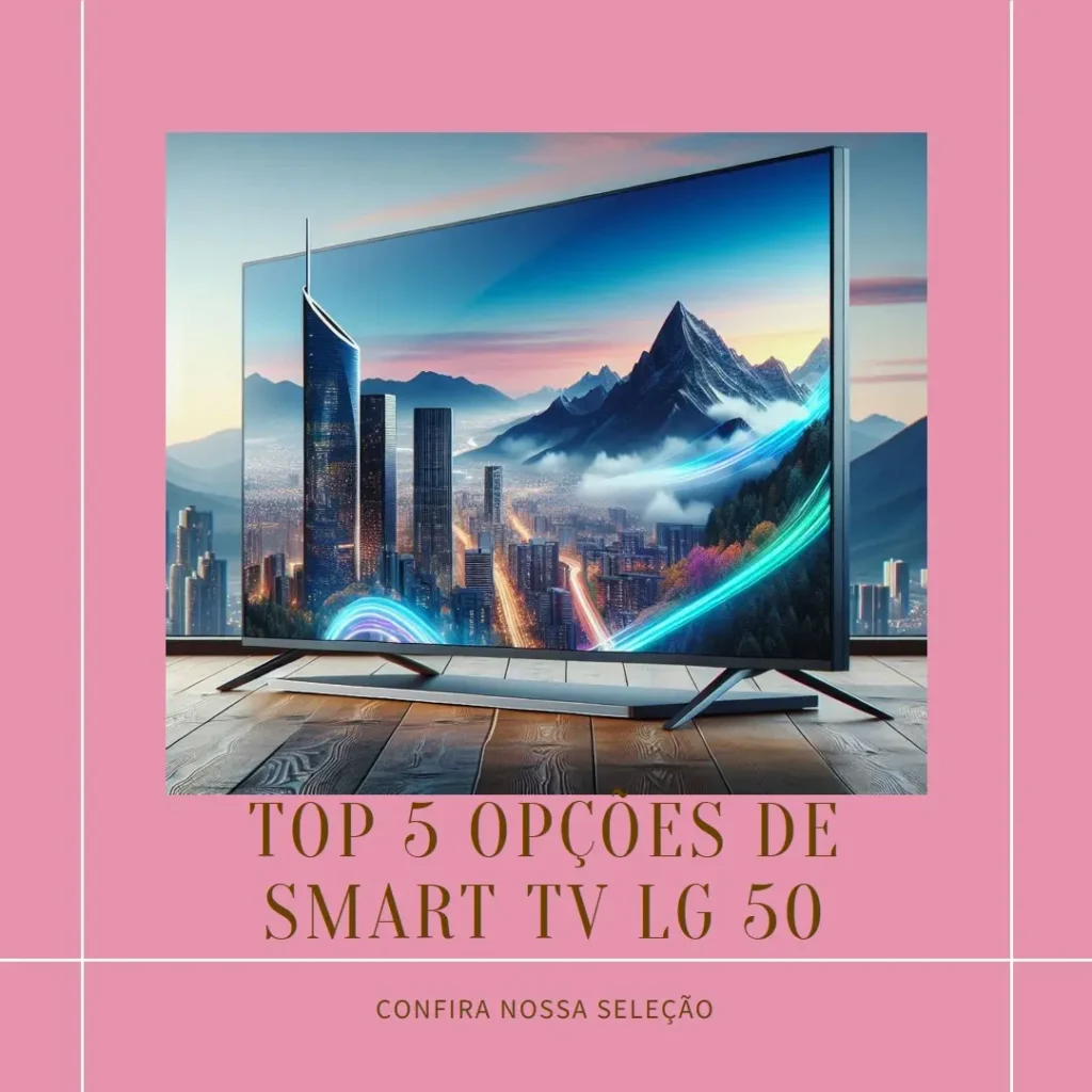 Top 5 Opções de Smart Tv Lg 50