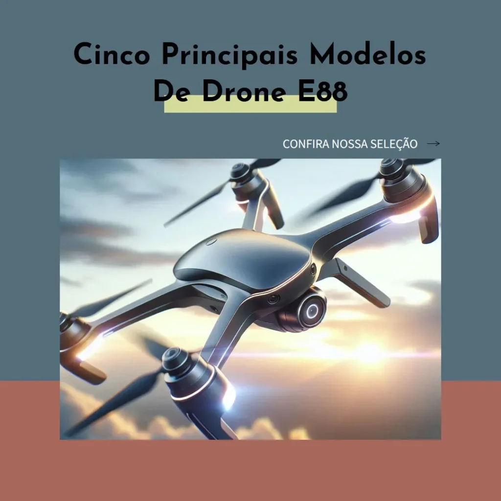 Cinco Principais Modelos de drone e88
