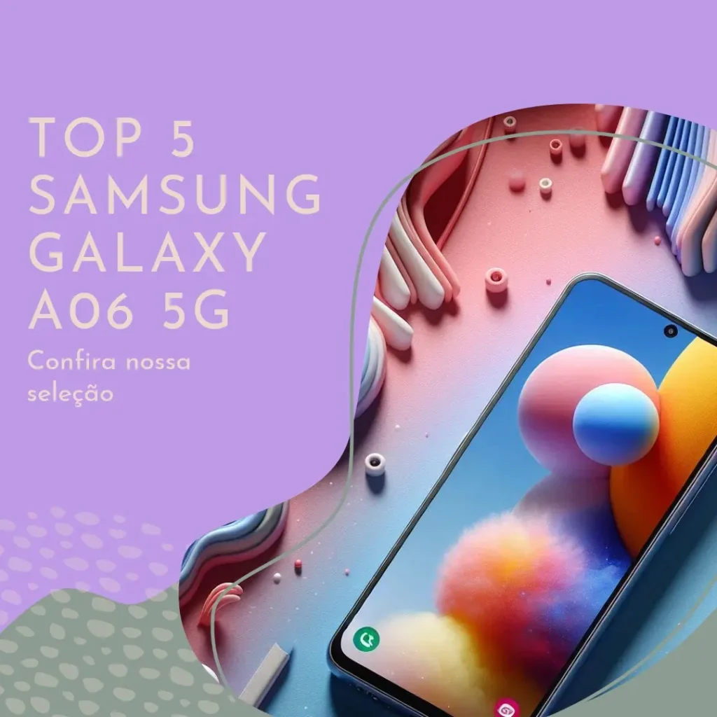 Top 5 Samsung Galaxy A06 5g