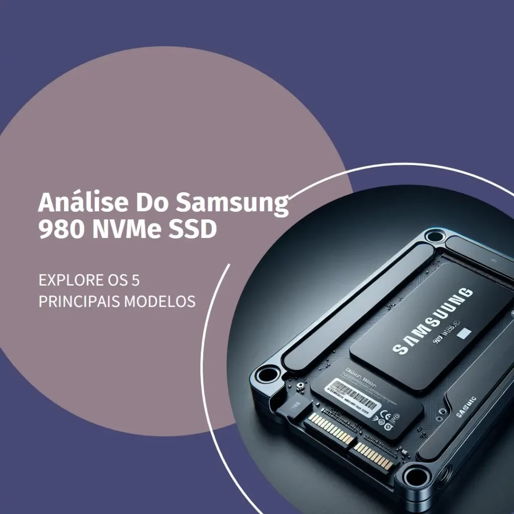 Os 5 Principais Modelos de Samsung 980 nvme m.2 SSD