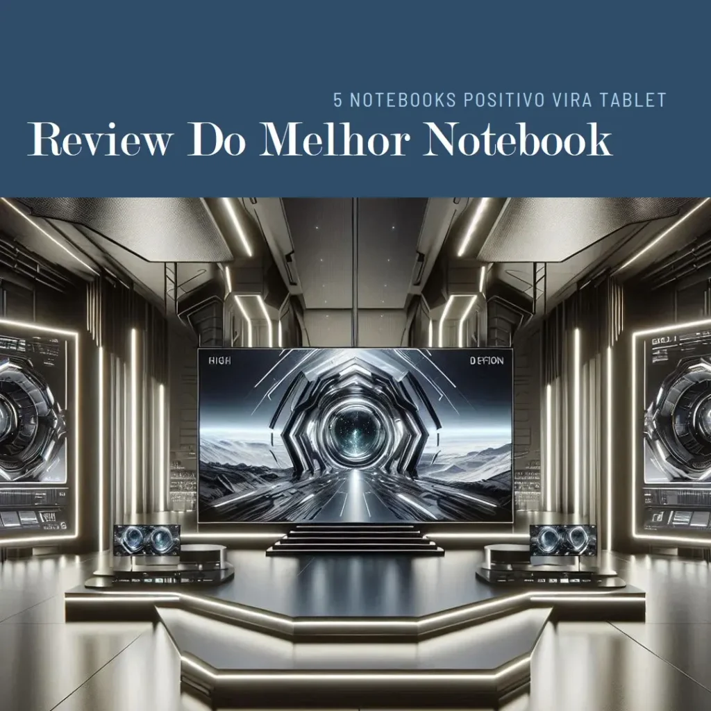 Melhores 5 notebook Positivo vira tablet