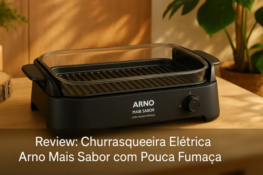 Churrasqueira Elétrica Arno Mais Sabor com Pouca Fumaça
