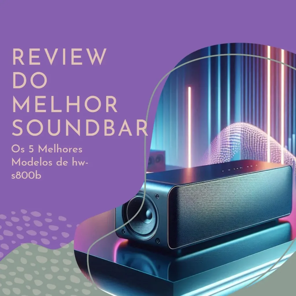 Os 5 Melhores Modelos de hw-s800b 3.1.2ch soundbar