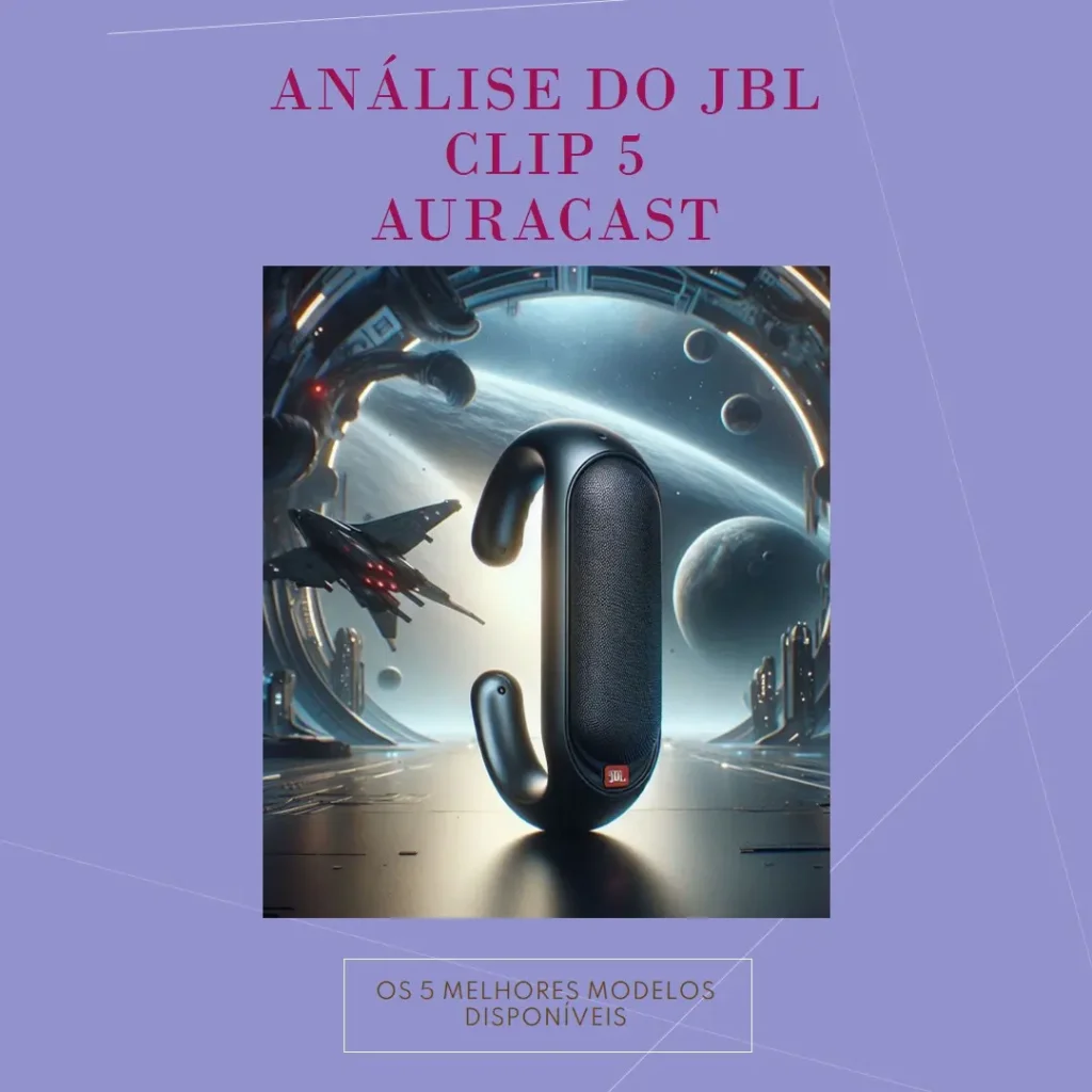 Os 5 Melhores Modelos de JBL clip 5 auracast