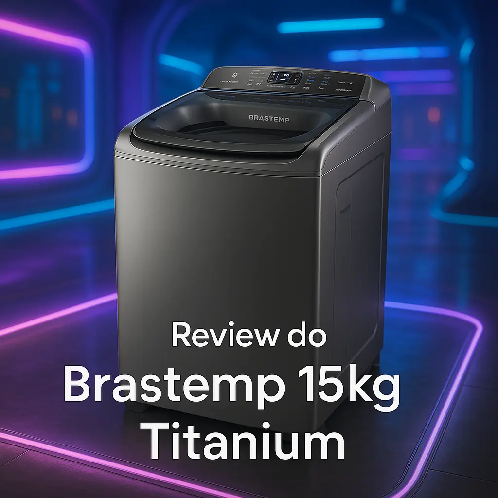 Brastemp 15kg Titanium: lavagem eficiente e inteligente