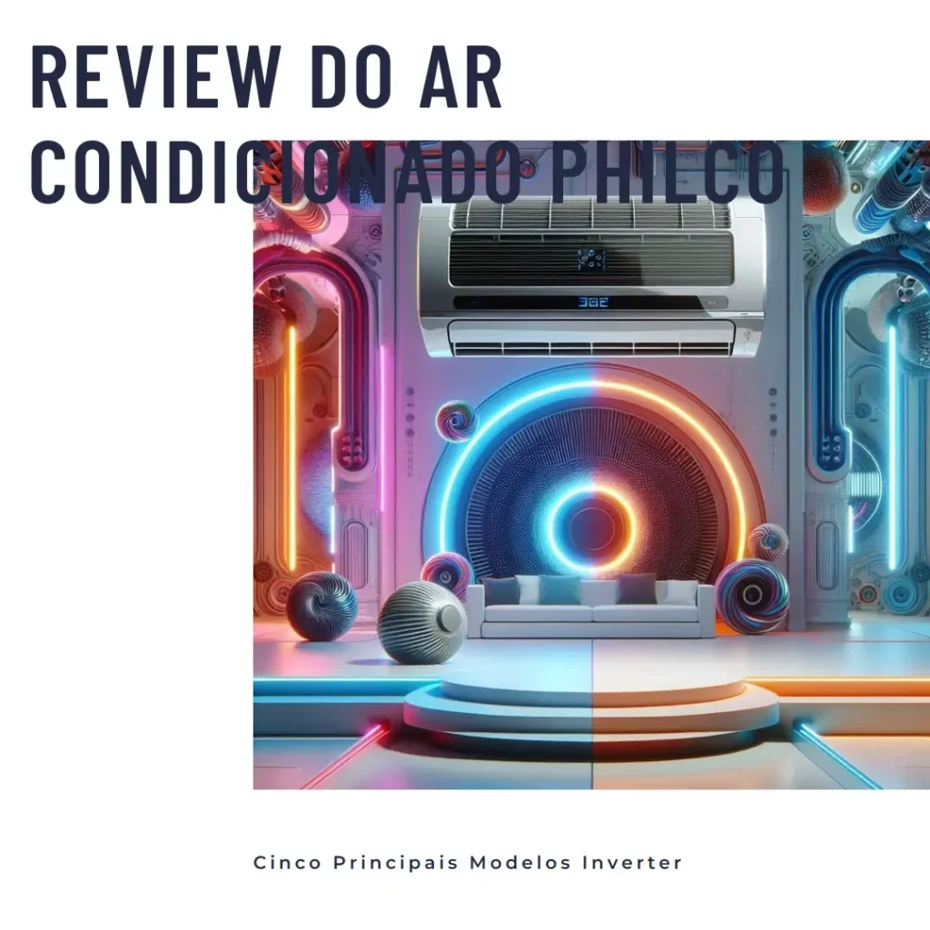Cinco Principais Modelos de ar condicionado split Philco inverter 12000 btus frio 127v