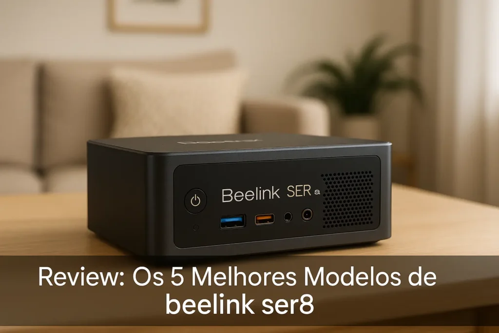 Os 5 Melhores Modelos de beelink ser8