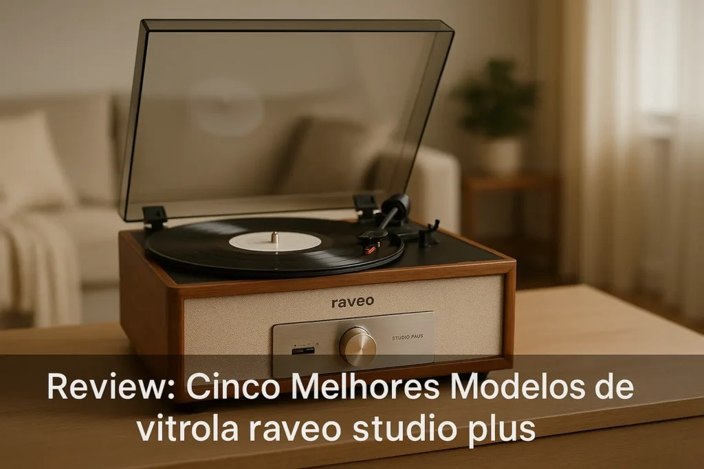 Cinco Melhores Modelos de vitrola raveo studio plus