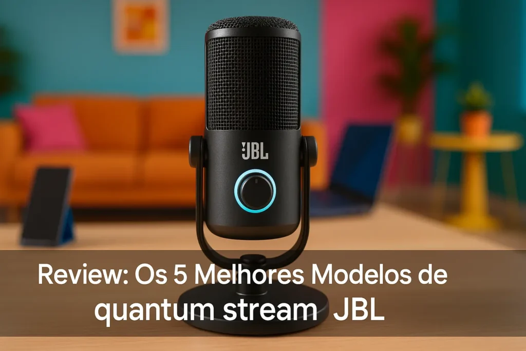 Os 5 Melhores Modelos de quantum stream JBL