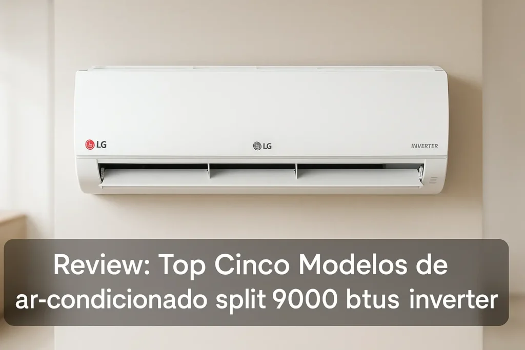 Top Cinco Modelos de ar-condicionado split 9000 btus inverter LG