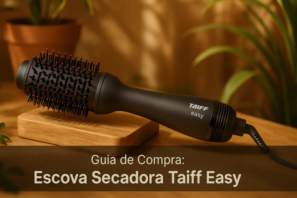 5 Melhores Escovas Secadoras Taiff Easy que Valem a Pena