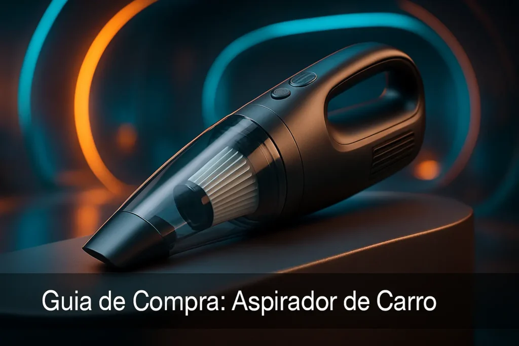 5 Melhores Aspiradores de Carro Testados por Usuários Reais